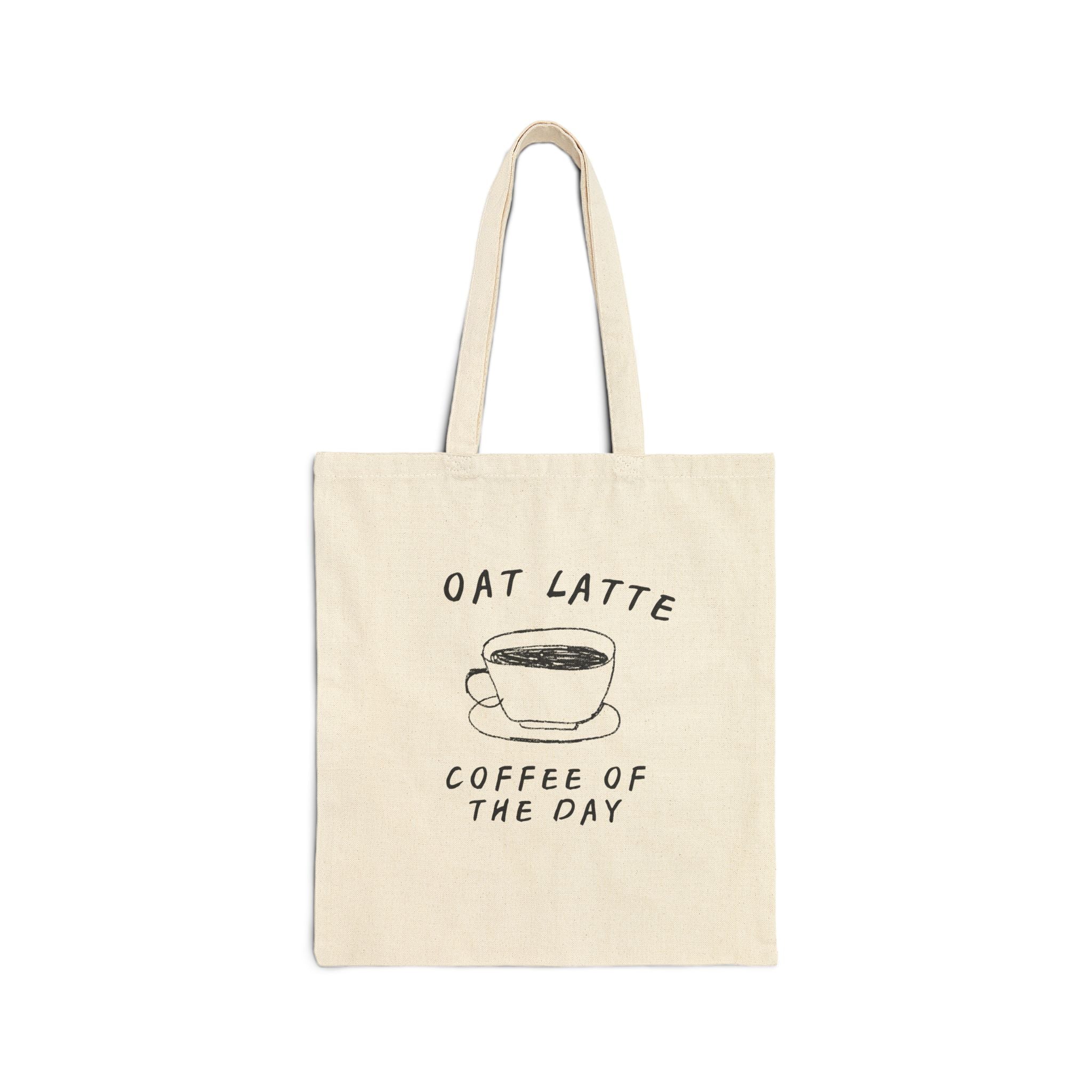Oat Latte Coffee of The Day Cotton Canvas Tote Bag